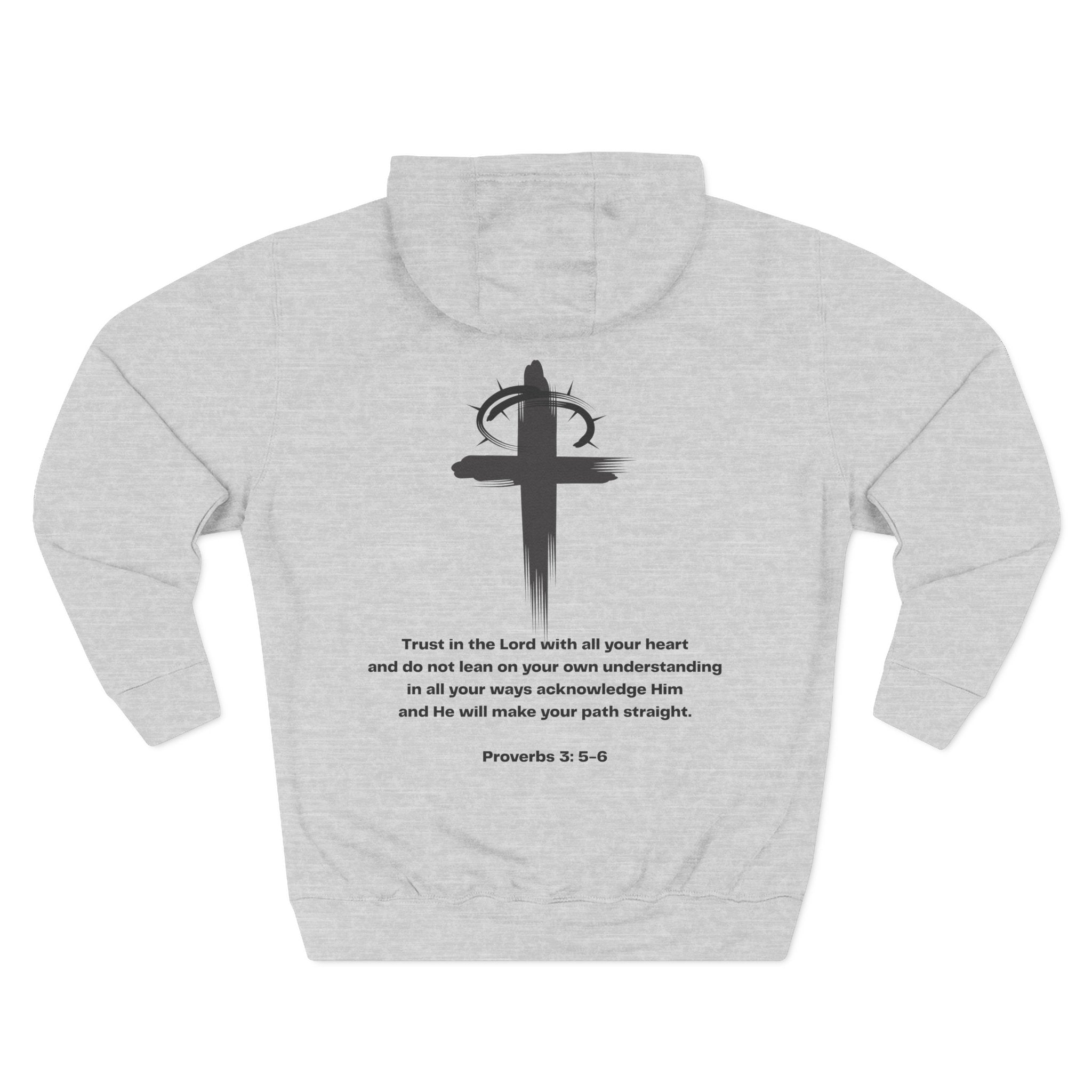 Fleece Hoodie with I AM Cross Crown Proverbs 3:4-5